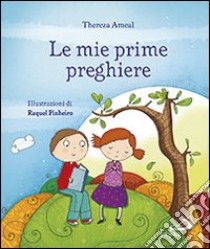 Le mie prime preghiere libro di Ameal Thereza