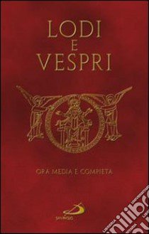 Lodi e vespri. Ora media e compieta. Delle quattro settimane del Salterio libro di Imperato (cur.); Clerico (cur.)