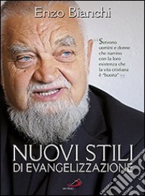 Nuovi stili di evangelizzazione libro di Bianchi Enzo