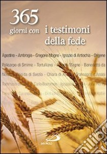 365 giorni con i testimoni della fede libro di Vigini G. (cur.); Occhipinti G. (cur.)