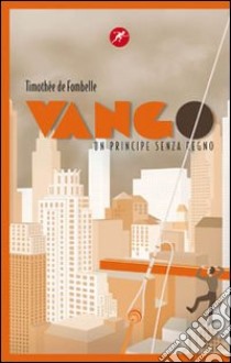 Vango libro di Fombelle Timothée de