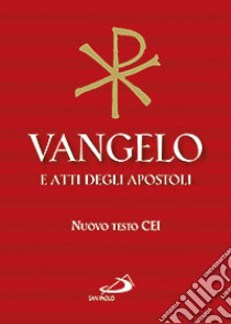 Vangelo e atti degli apostoli libro di Conferenza episcopale italiana (cur.)