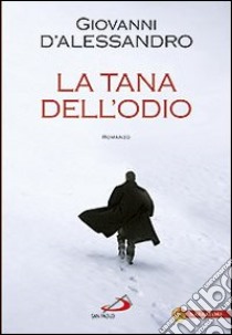 La tana dell'odio libro di D'Alessandro Giovanni