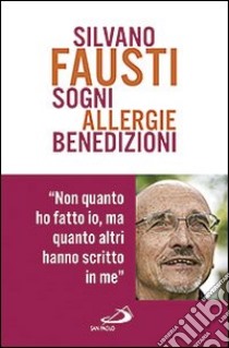 Sogni allergie benedizioni libro di Fausti Silvano