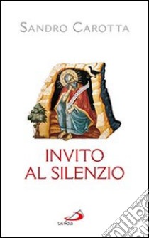 Invito al silenzio libro di Carotta Sandro