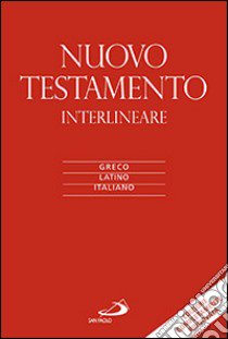 Nuovo Testamento. Versione interlineare in italiano. Ediz. multilingue libro di Zappella M. (cur.)