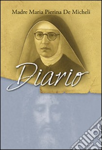 Diario libro di De Micheli M. Pierina