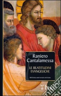 Le beatitudini evangeliche libro di Cantalamessa Raniero