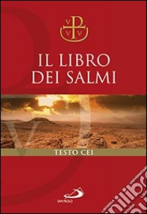 Il libro dei Salmi. Versione ufficiale della Conferenza Episcopale Italiana libro di Conferenza episcopale italiana (cur.)