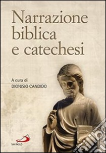 Narrazione biblica e catechesi libro di Candido Dionisio