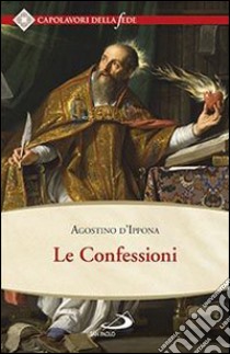 Le confessioni libro di Agostino (sant')