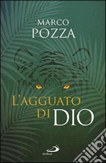 L'agguato di Dio libro di Pozza Marco