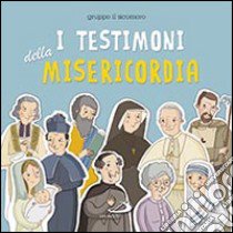 I testimoni della misericordia libro di Gruppo Il Sicomoro (cur.)