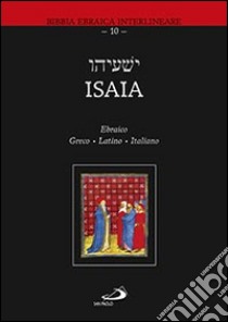 Isaia. Ediz. ebraica, greca, latina e italiana libro di Zappella M. (cur.)