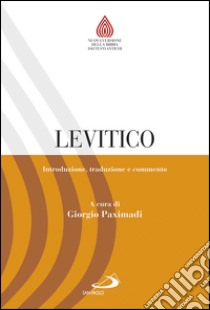 Levitico. Introduzione, traduzione e commento libro di Paximadi Giorgio