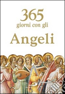 365 giorni con gli angeli libro di Crippa Luca