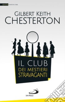 Il club dei mestieri stravaganti libro di Chesterton Gilbert Keith