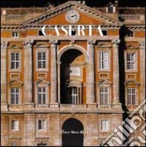 Caserta. Ediz. trilingue libro di De Seta Cesare