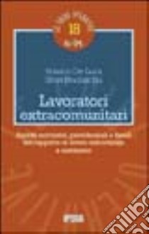 Lavoratori extracomunitari libro di De Luca Rosario; Bradaschia Silvia