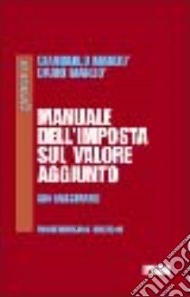 Manuale dell'imposta sul valore aggiunto. Con massimario libro di Mandò Giancarlo - Mandò Dario