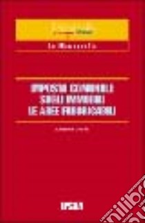 Imposta comunale sugli immobili. Le aree edificabili libro di Gerla Andrea