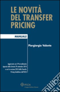 Le novità del transfer pricing libro di Valente Piergiorgio