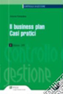 Il business plan. Casi pratici. Con CD-ROM libro di Ferrandina Antonio