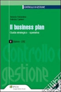 Il business plan. Guida strategico-operativa. Con CD-ROM libro di Ferrandina Antonio - Carriero Fabrizio