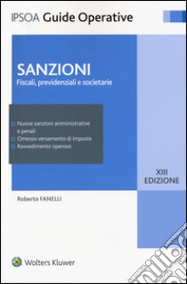 Sanzioni. Fiscali, previdenziali e societarie libro di Fanelli Roberto