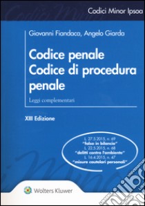 Codice penale. Codice di procedura penale. Leggi complementari libro di Giarda Angelo; Fiandaca Giovanni