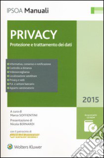 Privacy. Protezione e trattamento dei dati. Con CD-ROM libro di Soffientini M. (cur.)