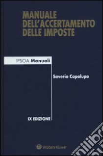 Manuale dell'accertamento delle imposte libro di Capolupo Saverio