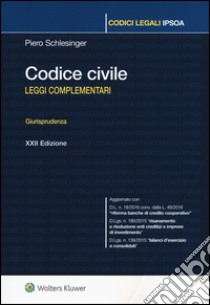 Codice civile. Leggi complementari. Giurisprudenza libro di Schlesinger Piero