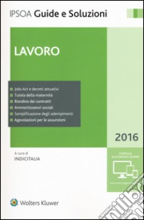 Lavoro 2016 libro di Indicitalia (cur.)