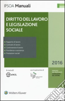 Diritto del lavoro e legislazione sociale. Con aggiornamento online libro di ANCL (cur.)