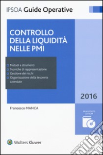 Controllo della liquidità nelle PMI. Con CD-ROM libro di Manca Francesco