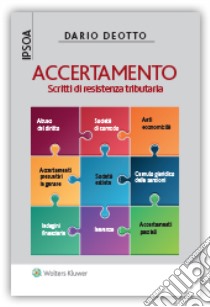 Accertamento. Scritti di resistenza tributaria libro di Deotto Dario