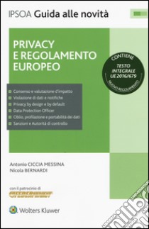 Privacy e regolamento europeo libro di Ciccia Messina Antonio; Bernardi Nicola