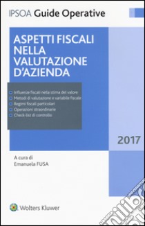 Aspetti fiscali nella valutazione d'azienda libro di Fusa E. (cur.)