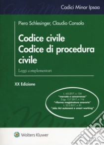 Codice civile. Codice di procedura civile. Leggi complementari libro di Schlesinger Piero; Consolo Claudio