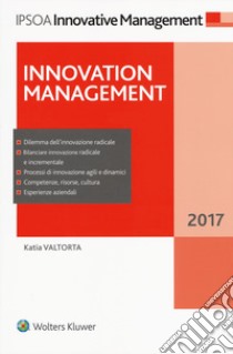 Innovation management (2017). Con Contenuto digitale (fornito elettronicamente) libro di Valtorta Katia