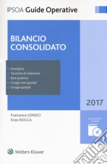 Bilancio consolidato. Con Contenuto digitale per download e accesso on line. Con CD-ROM libro di Lenoci Francesco; Rocca Enzo
