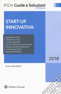 Start-up innovativa. Con Contenuto digitale per download e accesso on line libro di Pagamici Bruno