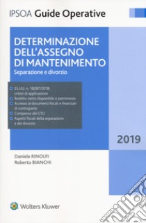 Determinazione dell'assegno di mantenimento. Separazione e divorzio. Con e-book libro di Rinolfi Daniele; Bianchi Roberto