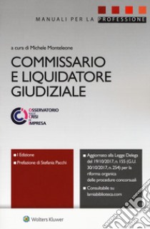 Commissario e liquidatore giudiziale. Con ebook libro di Monteleone M. (cur.)