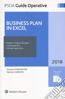 Business plan in excel. Con CD-ROM. Con Contenuto digitale per accesso on line libro di Ferrandina Antonio; Carriero Fabrizio