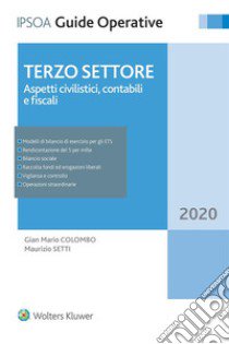 Terzo settore. Aspetti civilistici, contabili e fiscali libro di Colombo Gian Mario; Setti Maurizio