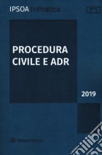 Procedura civile e ADR 2019. Con ebook libro