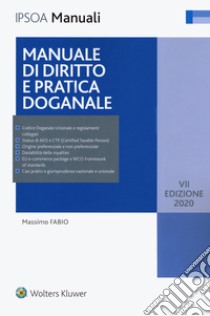 Manuale di diritto e pratica doganale libro di Fabio Massimo