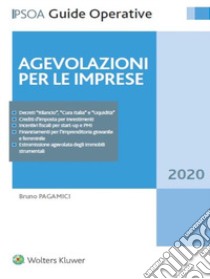 Agevolazioni per le imprese libro di Pagamici Bruno